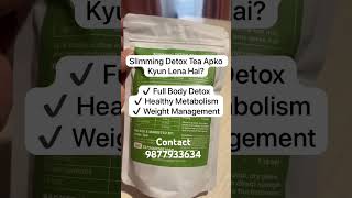 Slimming Detox Tea Apko Kyun Lena Hai✔ Full Body Detox✔ Healthy Metabolism✔ Weight ManagementStay [upl. by Llabmik540]