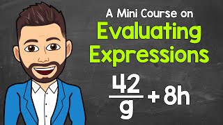 How to Evaluate Expressions with Variables  A Mini Course  Math with Mr J [upl. by Rossuck]