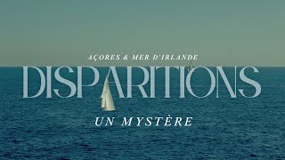 DEUX DISPARITIONS MYSTÉRIEUSES EN PLEINE MER [upl. by Minabe]