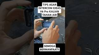 Tips agar Intercom Ejeas TAHAN AIR intercom ejeas ejeasv6pro waterproof serviceintercom mod [upl. by Ahsema]