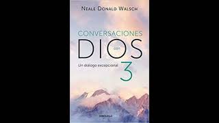 Conversaciones con Dios 3  Neale Donald Walsch  AudioLibro [upl. by Calan136]