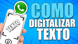 COMO DIGITALIZAR TEXTO PARA ENVIARLO POR WHATSAPP [upl. by Diandra]