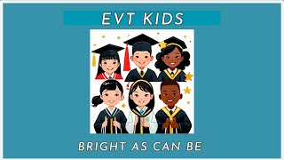 Bright As Can Be  Childrens Graduation Song [upl. by Kelbee]