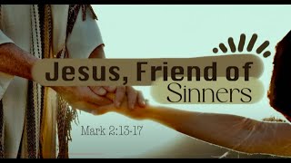 Service Jesus Friend of Sinners [upl. by Murry47]