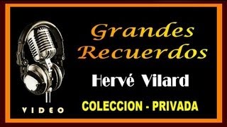 HERVE VILARD  GRANDES RECUERDOS  COLECCION PRIVADA   HD  VIDEO [upl. by Dnomder]