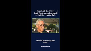 Virginia US Rep Bobby Scotts Wants Voters Energized [upl. by Carlin]