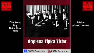 Dios Momo  Orquesta Típica Víctor  Instrumental 1929 [upl. by Nodroj242]