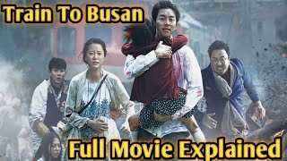 quotTrain To Busanquot Full Movie Explained In Hindi Train to Busan full movie review [upl. by Smalley311]