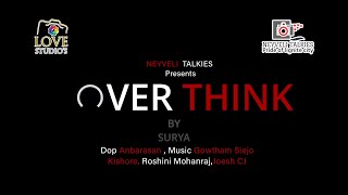 OVER THINK  NEYVELI TALKIES  SHORT FILM SURIYA  GS MUSIC  THRILLER [upl. by Wakeen]