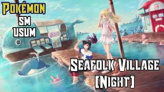 Pokémon SMUSUM  Seafolk Village Night Arrangement [upl. by Feer]