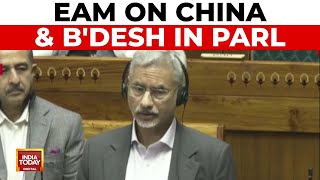 EAM Jaishankar Speech On IndiaChina Thaw amp Talks With Bangladesh In Parliament  India Today News [upl. by Orhtej]