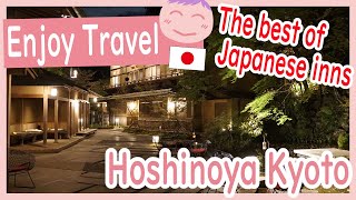 HOSHINOYA KyotoOne of the most exclusive ryokan in Japan Travelno0032 [upl. by Nylatsyrc]