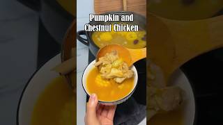 Pumpkin and Chestnut Chicken to keep you warm in this cold winter 🌤️🌞 [upl. by Harias]