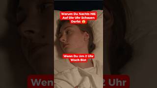 Warum Du Nachts NIE Auf Die Uhr Schauen Darfst 😯 schlafen shorts [upl. by Corena103]