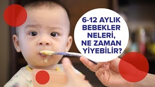 612 Aylık Bebekler Neleri Ne Zaman Yiyebilir  İki Anne Bir Mutfak [upl. by Swanhildas]