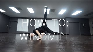 HOW TO BREAKDANCE WINDMILL power moves [upl. by Des]