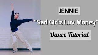 JENNIE quotSad Girlz Luv MoneyquotDance Tutorial MIRROREDamp안무배우기 거울모드 [upl. by Fiedling631]