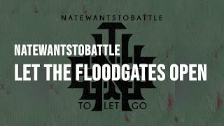 NateWantsToBattle  Let The Floodgates Open Lyrics [upl. by Ssor574]