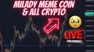 MILADY MEME COIN \ ALL ALTS \ BIG MOVE TODAY WE ARE LIVE [upl. by Aubrette]