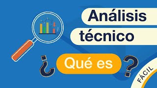 ¿Qué es el ANÁLISIS TÉCNICO y cómo funciona  Explicado FÁCIL 🎓 [upl. by Canada]