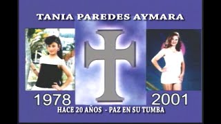 JUEVES 22 JULIO 20201quotHACE 20 FALLECE TANIA PAREDES AYMARA LA RECORDAMOSquot [upl. by Kenji]