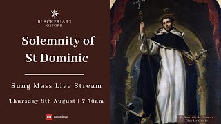 Blackfriars Oxford Mass 080824  Solemnity of Our Holy Father Dominic [upl. by Josee]