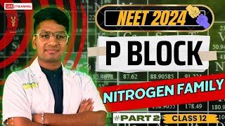 feel the inorganic chemistry  P BLOCK ELEMENTS L2  Nitrogen family  NEET 2024  RIYAZ ANNA 💥 [upl. by Travers551]