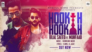 Hookah Hookah  Bilal Saeed amp Bloodline Music ft Muhfaad [upl. by Dart]