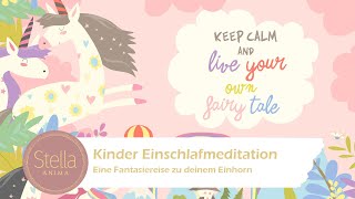 KinderEinschlafmeditation  Fantasiereise zu deinem Einhorn [upl. by Woolcott]