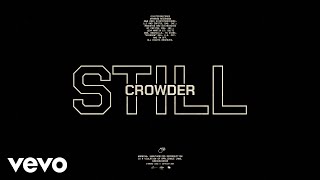 Crowder  STILL Official Lyric Video [upl. by Lebam]