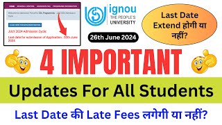 IGNOU Released 4 Important Updates For All Students  New Program Launch  Last Date Extend or Not [upl. by Barrett]