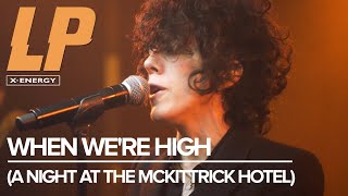 LP  When Were High A Night A The McKittrick Hotel [upl. by Enawtna]