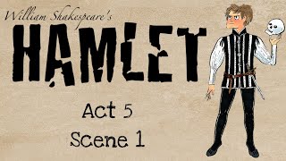 Hamlet Act 5 Scene 1 Summary and Analysis [upl. by Gnilrits]