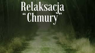 Relaksacja chmury [upl. by Eiramlehcar]