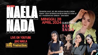 🔴LIVE NAELA NADA DI DESA GETRAKMOYAN PANGENAN CIREBON MINGGU 28 APRIL 2024 [upl. by Eiliak]