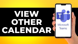 How to View Someones Calendar in Microsoft Teams Step by Step [upl. by Aneehsyt]