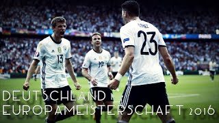 EM 2016  Deutschland Alle Tore amp Highlights [upl. by Ocana]