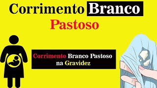 Corrimento Branco Pastoso na Gravidez o Que Pode Ser [upl. by Rohpotsirhc]