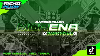 DJ Morena New Style VIBES KARNAVAL 2024‼️Viral Tiktok Terbaru  Ricko Pillow Remix [upl. by Yenitirb]