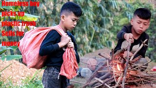 Homeless boy  Pick up plastic trash to get money to buy food to survive each day [upl. by Lilla]