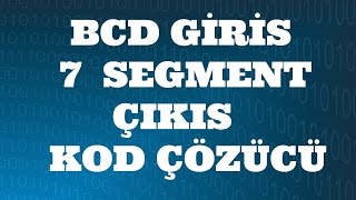 SAYISAL ELEKTRONİK DERSLERİ BDC Giriş 7 Segment Çıkış Kod Çözücü [upl. by Reinald]