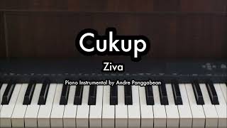 Cukup  Ziva  Piano Karaoke by Andre Panggabean [upl. by Araeic61]