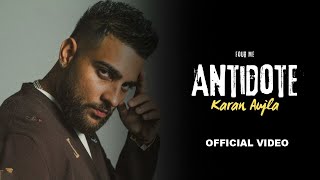 Karan Aujla  Antidote Official Video Four Me  Karan Aujla New Song  New EP [upl. by Doran163]