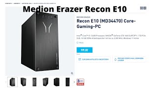 MEDION ERAZER Recon E10 Warum du von den PC lieber die Finger lassen solltest [upl. by Prospero721]