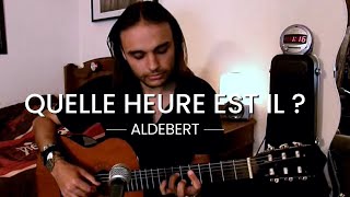 Quelle heure estil   Aldebert Cover [upl. by Oicirtap]