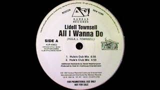 Lidell Townsell  All I wanna do Hulas club Mix [upl. by Fechter]