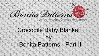 Crocodile Stitch Baby Blanket Part II [upl. by Aihsekyw]