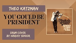 You Could Be President  Theo Katzman  Drum Cover [upl. by Giordano]