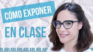 CÓMO EXPONER EN CLASE  Consejos para hablar en público [upl. by Mcnally93]