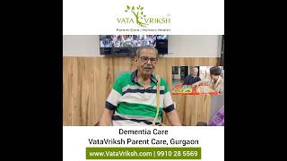 Testimonial  Dementia Care  VataVriksh Parent Care  Best Memory Care  Inhouse Living amp Daycare [upl. by Velma476]